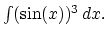 $\int (\sin(x))^3 \,dx.$